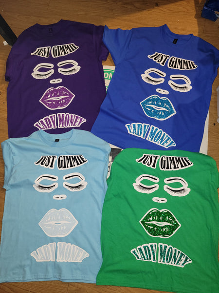 JUST GIMMIE MY LADY MONEY LIPS